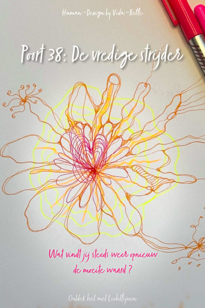 Lichtlijn-tekening van Human Design Poort 38, de vredige strijder, met een hartvormige kern en uitstralende lijnen, vergezeld van de vraag “Wat vind jij steeds weer opnieuw de moeite waard?”