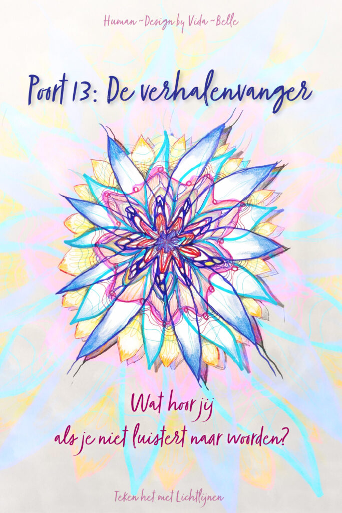 Illustratie met organische lijnen en mandala-vorm, met de tekst “Wat hoor jij als je niet luistert naar woorden?”, passend bij Human Design Poort 13 en Lichtlijnen.